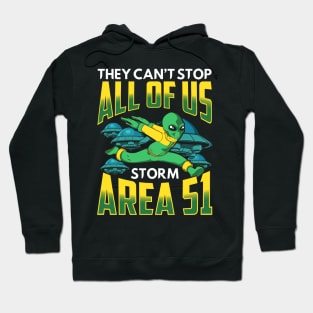 They Can't Stop All Of Us! Storm Area 51! Hoodie